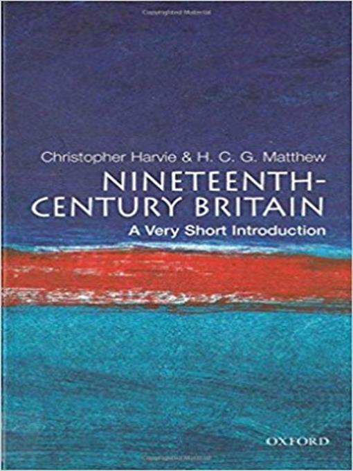 Title details for Nineteenth Century Britain: A Very Short Introduction by Christopher Harvie - Available